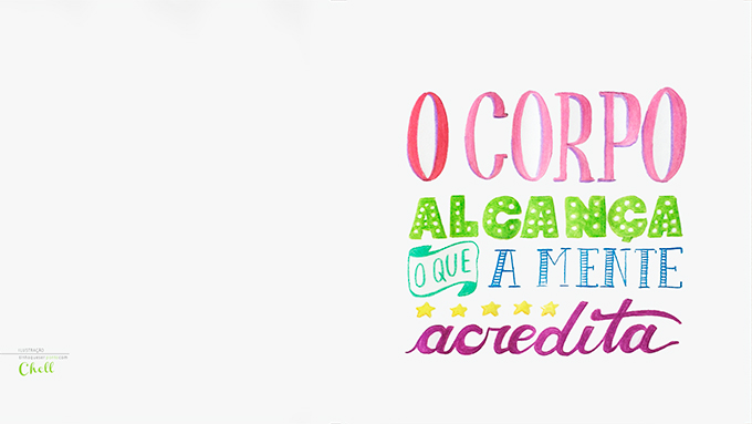 Lettering escrito o corpo alcança o que a mente acredita para wallpaper